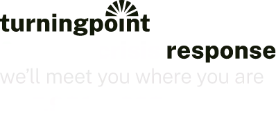 Turningpoint 24-hour crisis response we'll meet you where you are 847.933.9202
